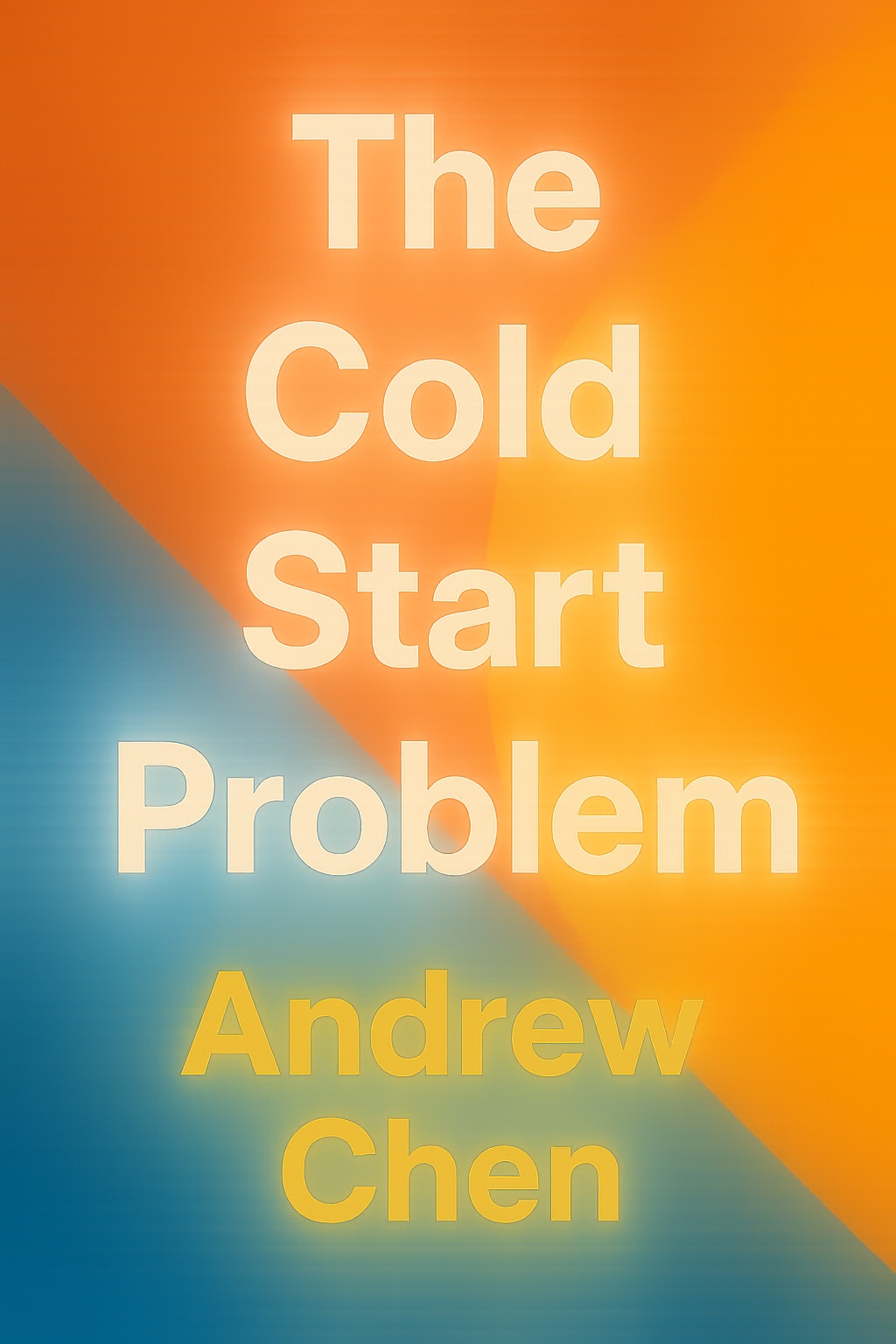 The Cold Start Problem