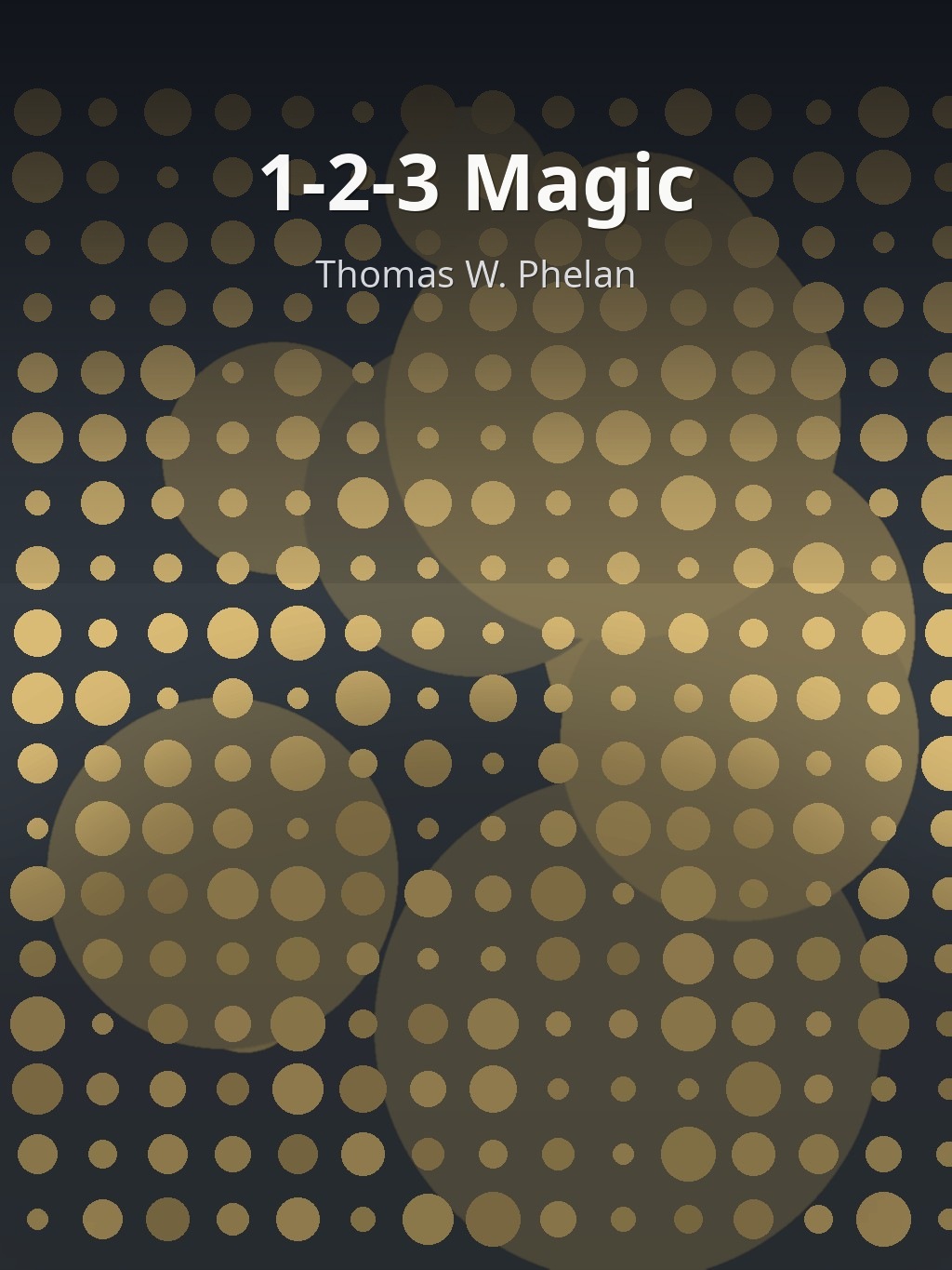 1-2-3 Magic by Thomas W. Phelan book cover