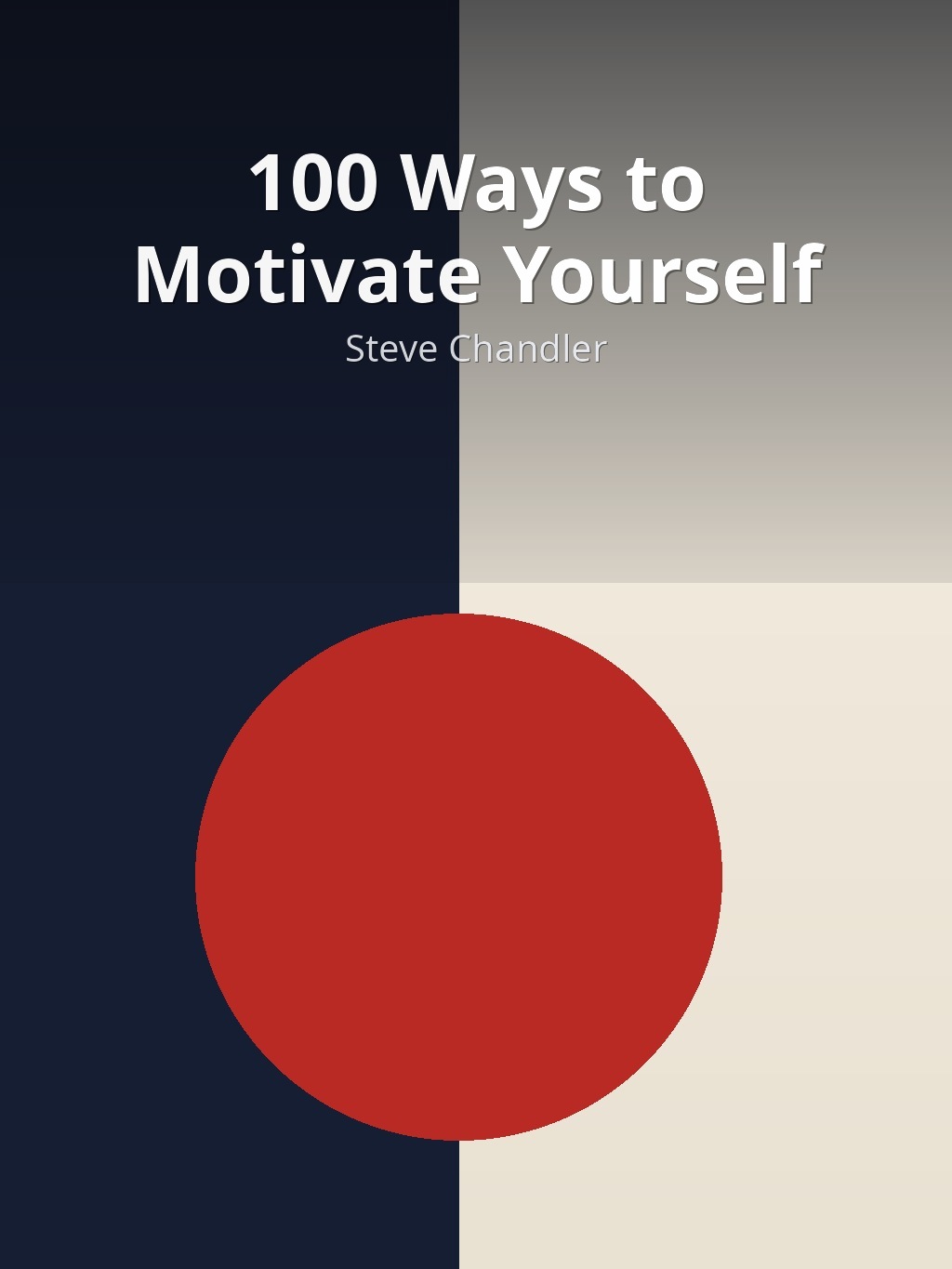 100 Ways to Motivate Yourself by Steve Chandler book cover