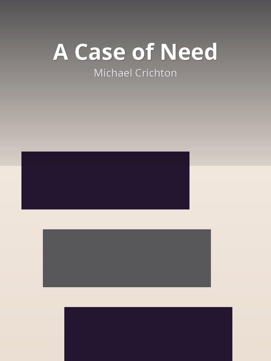 A Case of Need by Michael Crichton book cover