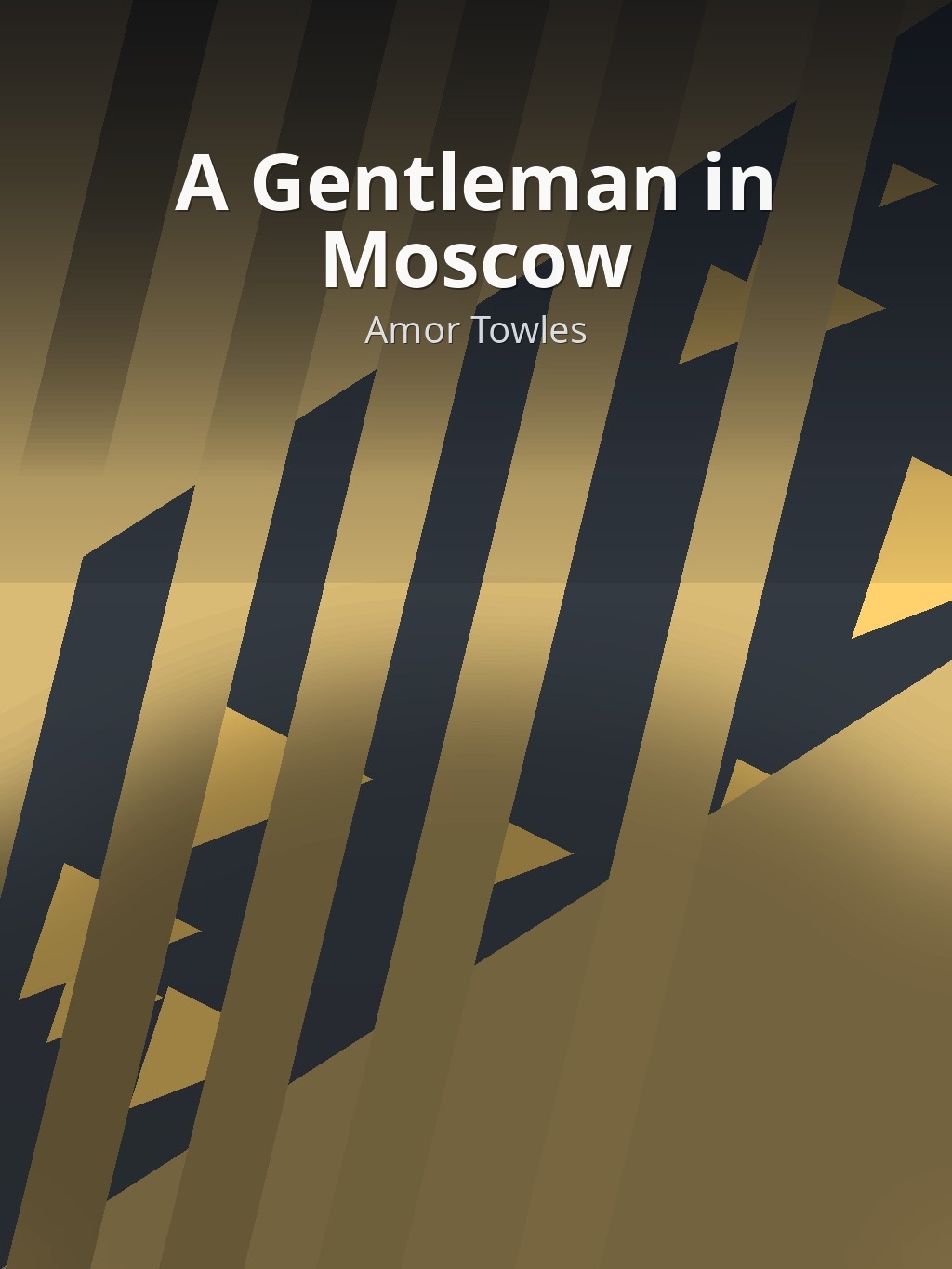 A Gentleman in Moscow by Amor Towles book cover