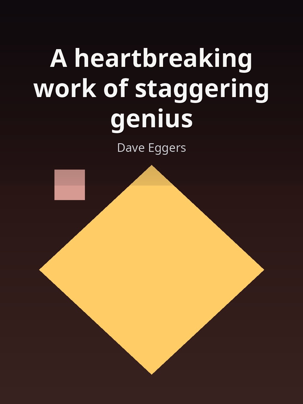 A heartbreaking work of staggering genius by Dave Eggers book cover