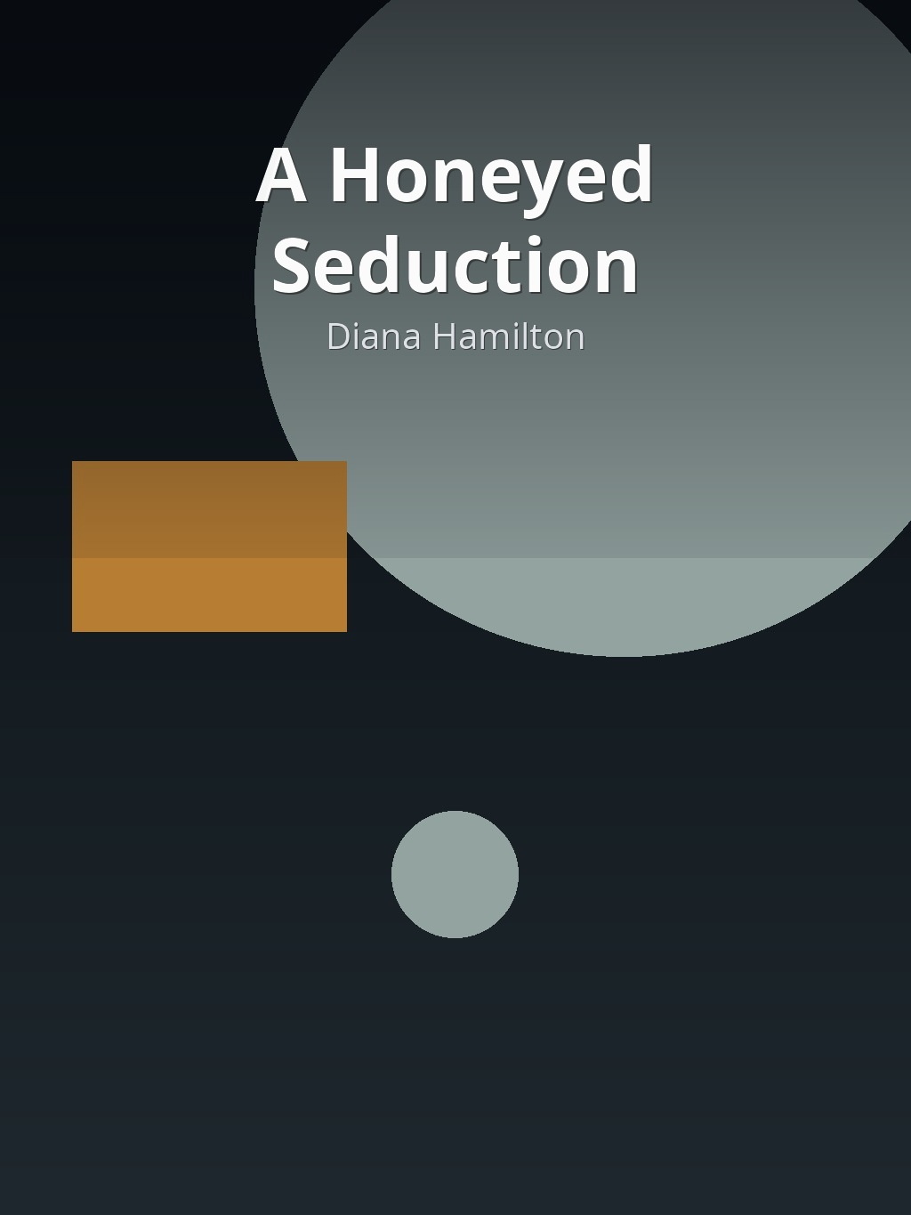A Honeyed Seduction by Diana Hamilton book cover