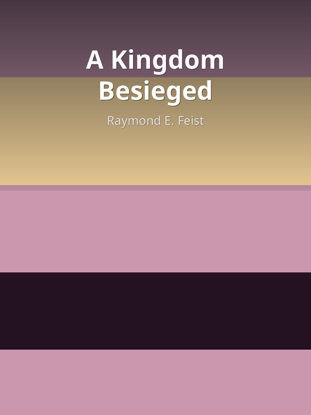 A Kingdom Besieged by Raymond E. Feist book cover