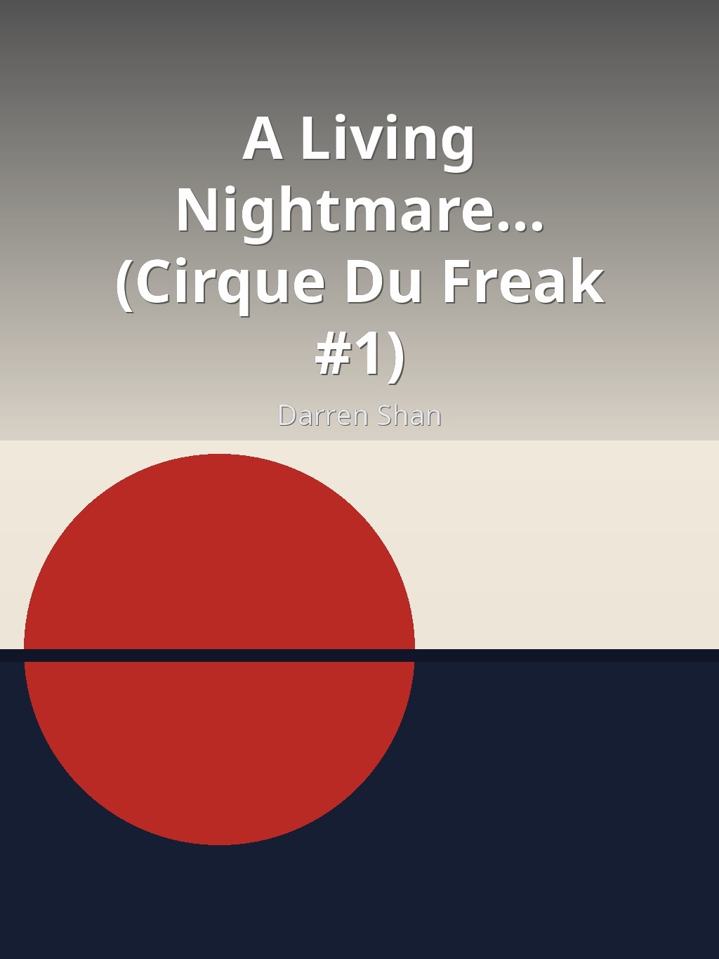A Living Nightmare... (Cirque Du Freak #1) by Darren Shan book cover