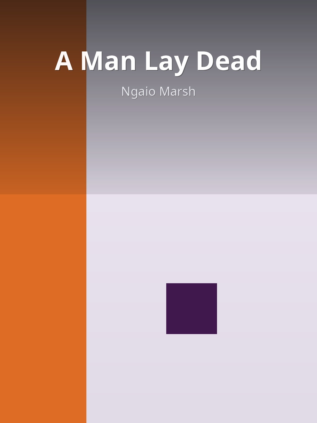 A Man Lay Dead by Ngaio Marsh book cover