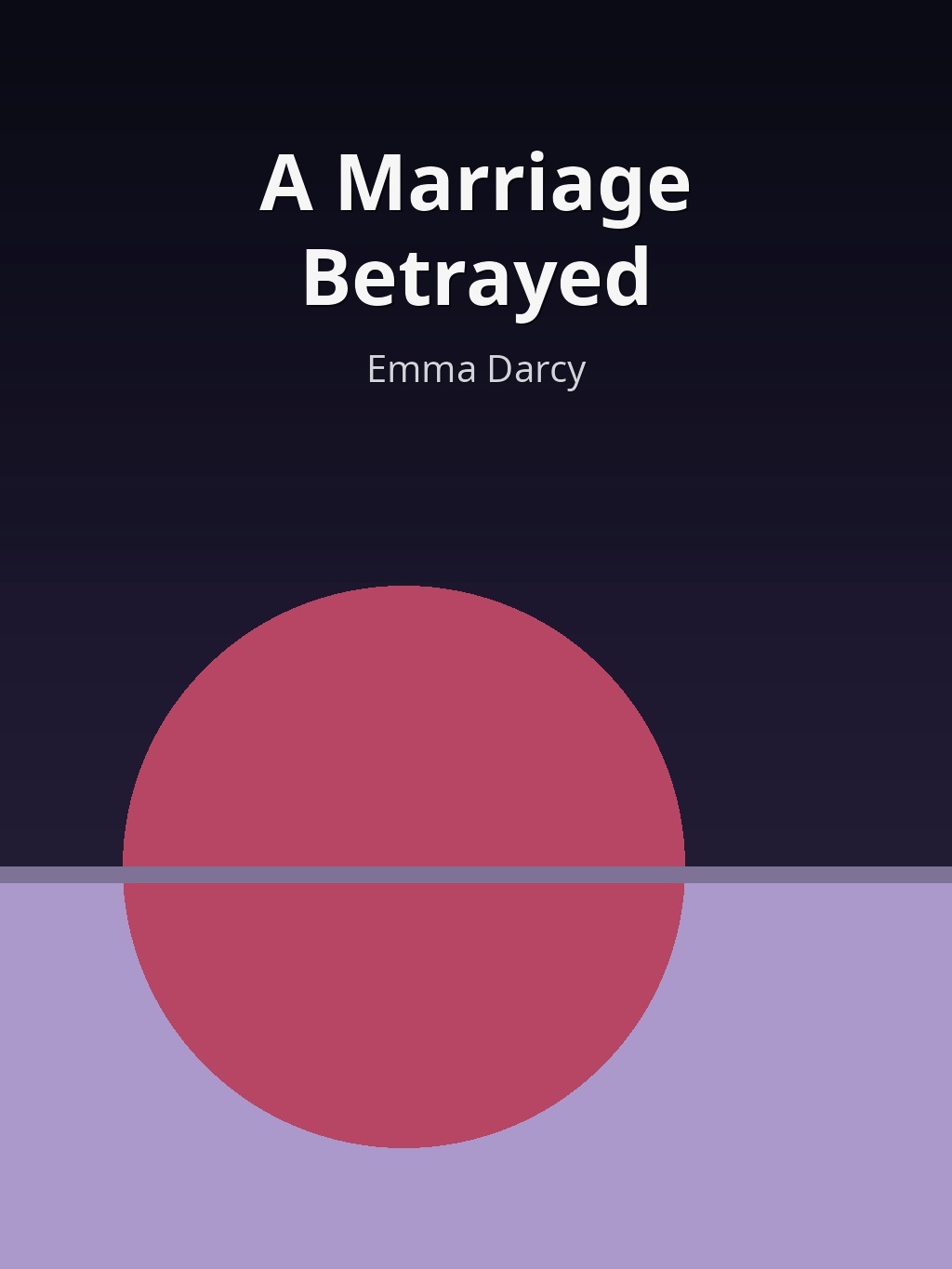 A Marriage Betrayed by Emma Darcy book cover