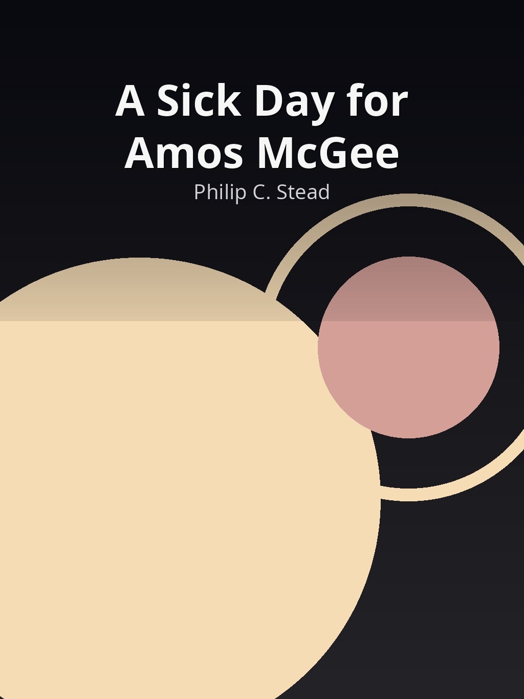 A Sick Day for Amos McGee by Philip C. Stead book cover