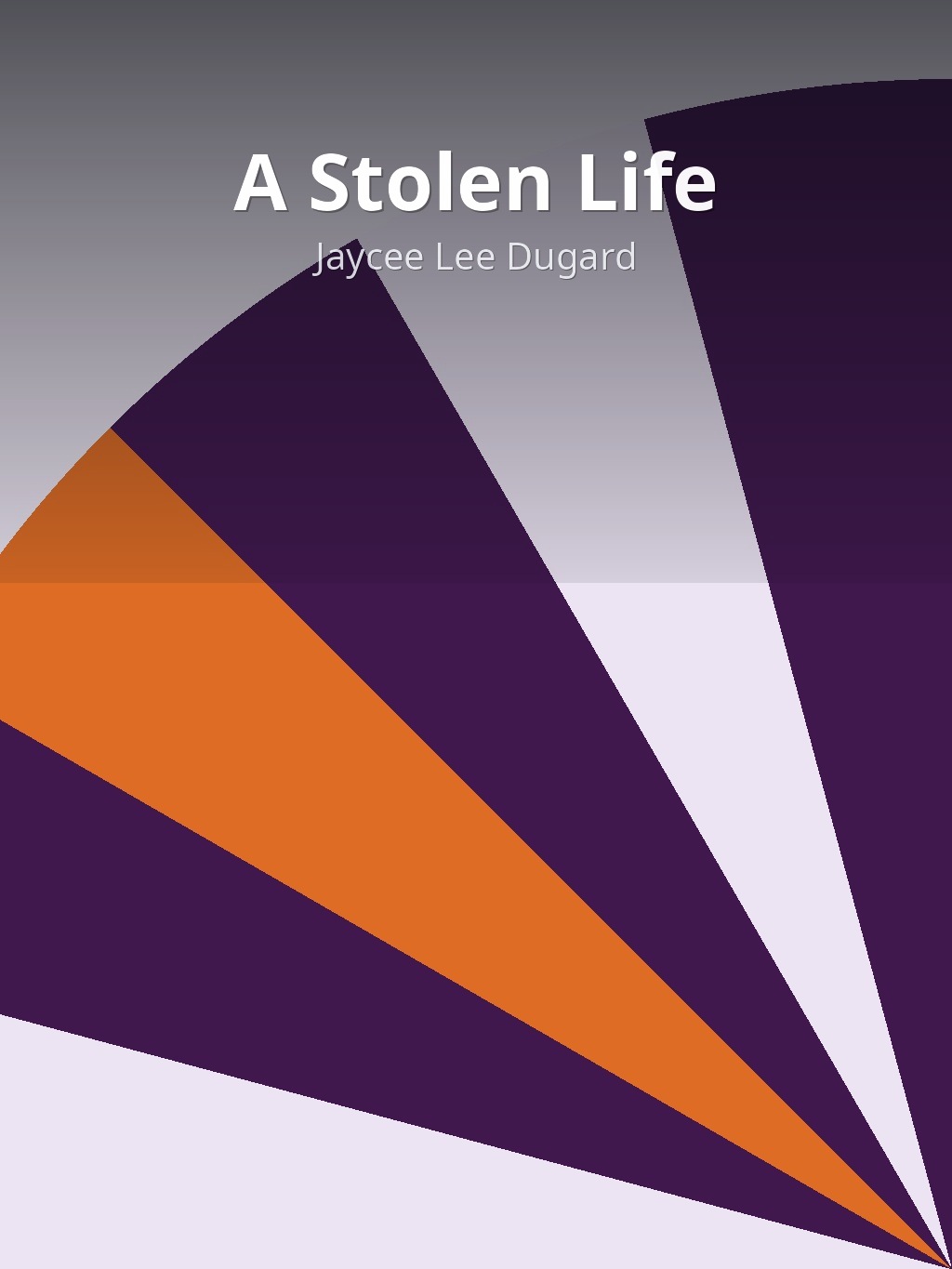 A Stolen Life by Jaycee Lee Dugard book cover