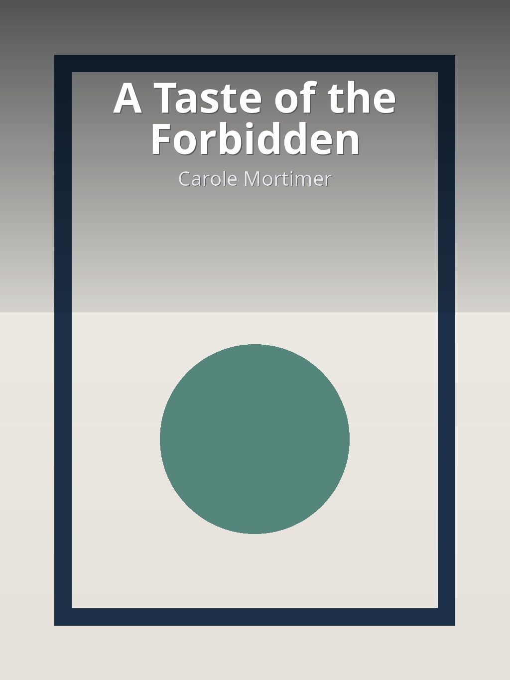 A Taste of the Forbidden by Carole Mortimer book cover