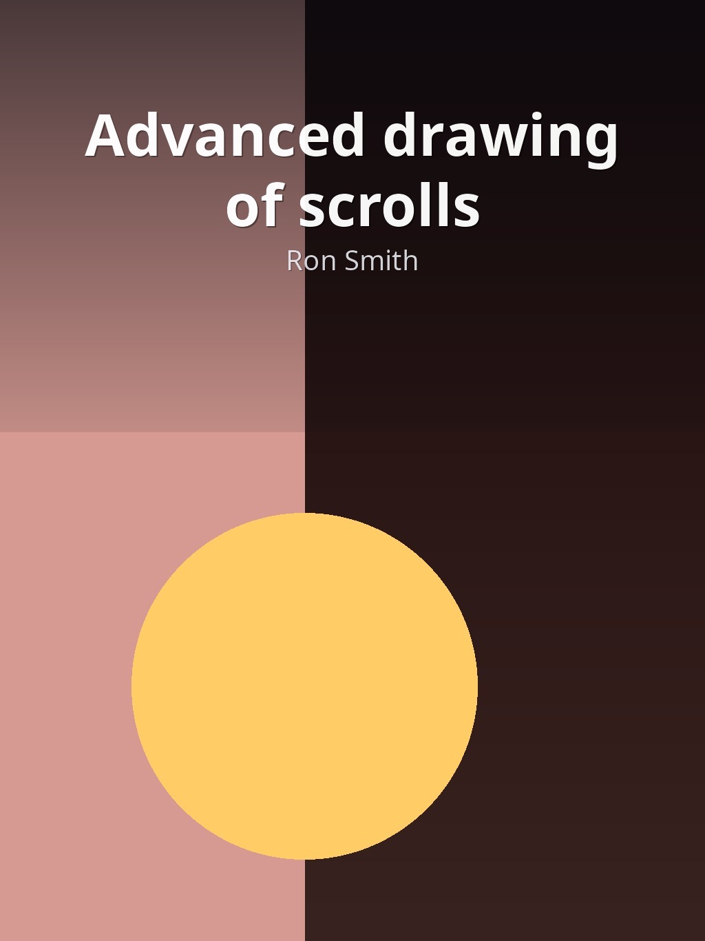 Advanced drawing of scrolls by Ron Smith book cover