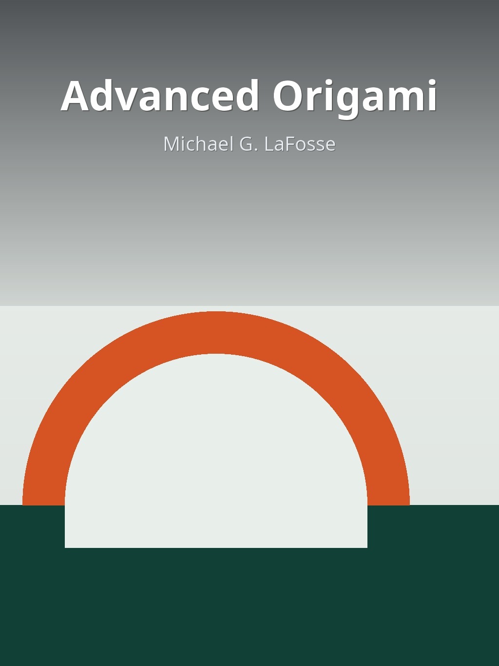 Advanced Origami by Michael G. LaFosse book cover