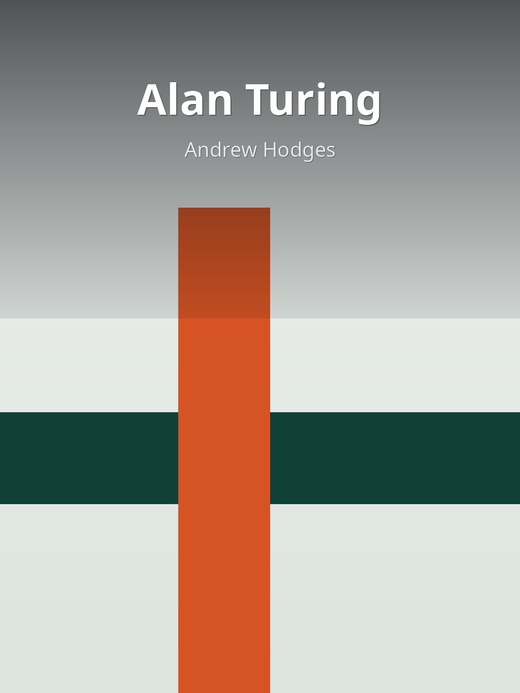 Alan Turing by Andrew Hodges book cover