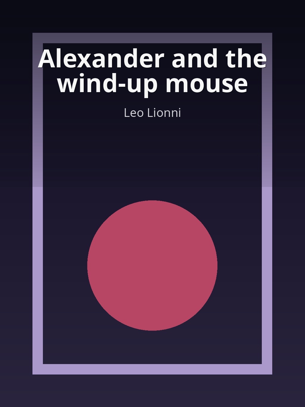 Alexander and the wind-up mouse by Leo Lionni book cover