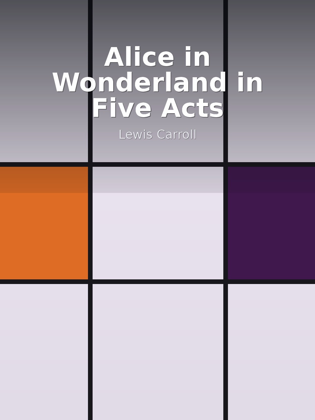 Alice in Wonderland in Five Acts by Lewis Carroll book cover