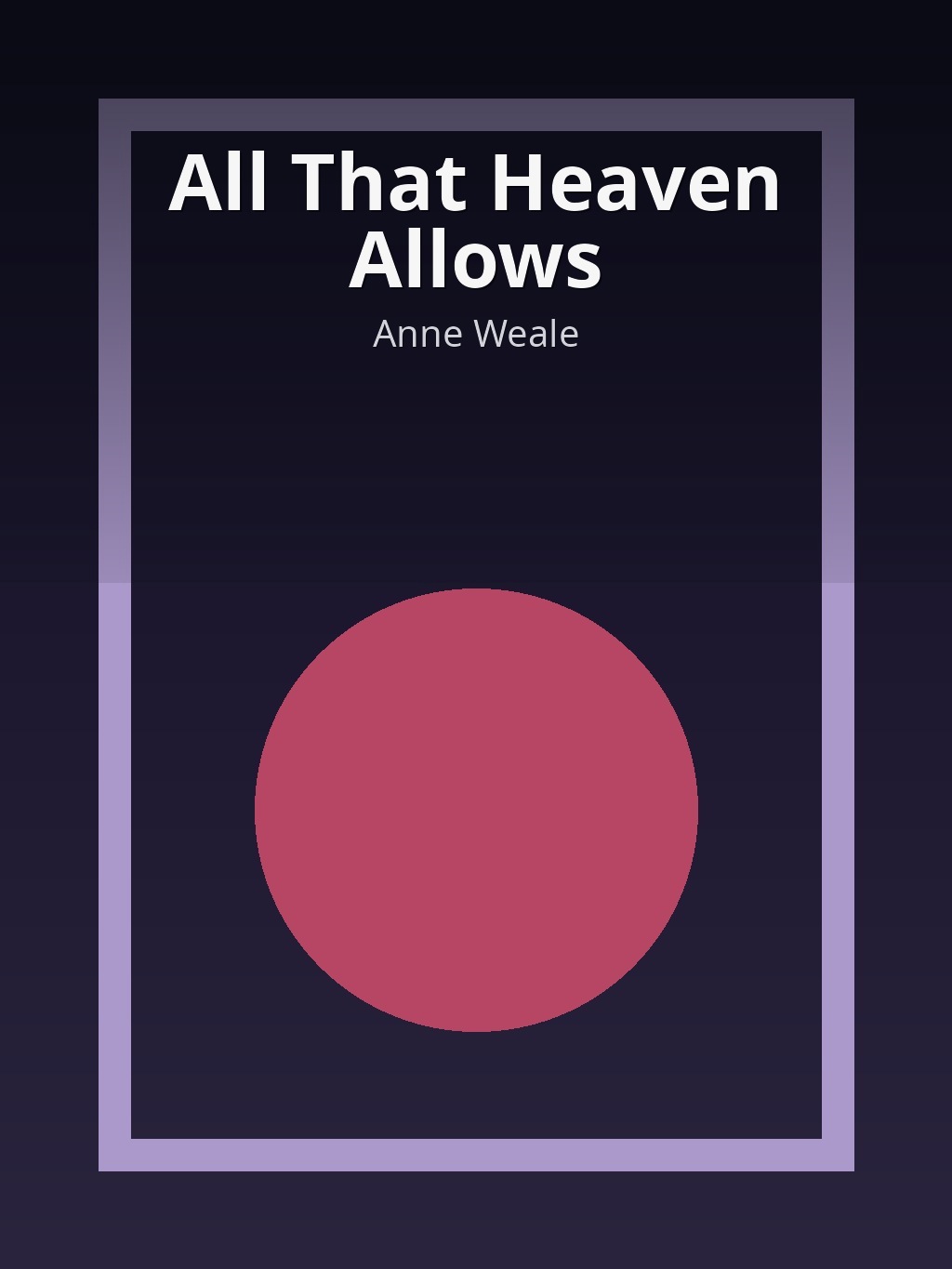 All That Heaven Allows by Anne Weale book cover