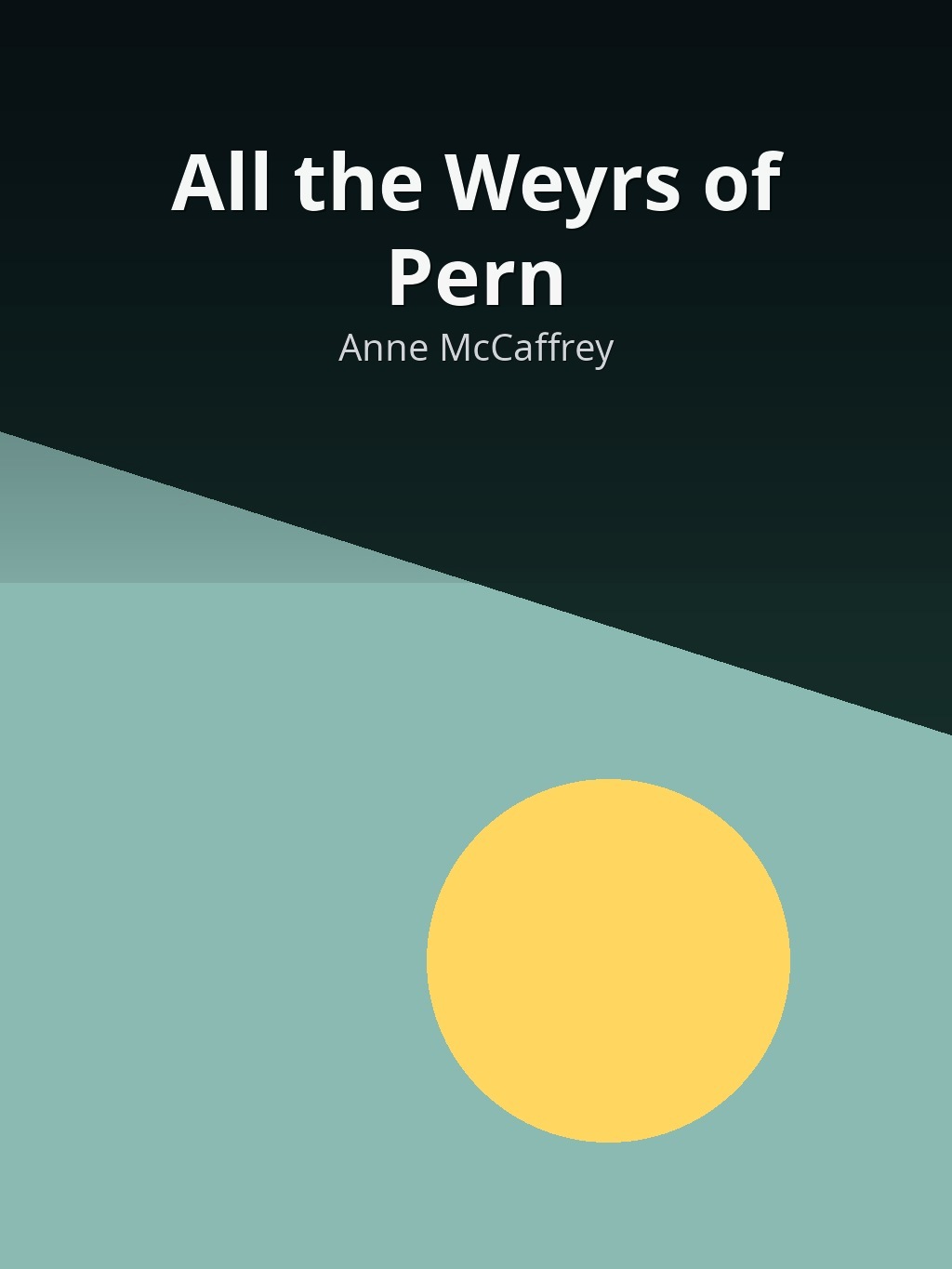 All the Weyrs of Pern by Anne McCaffrey book cover