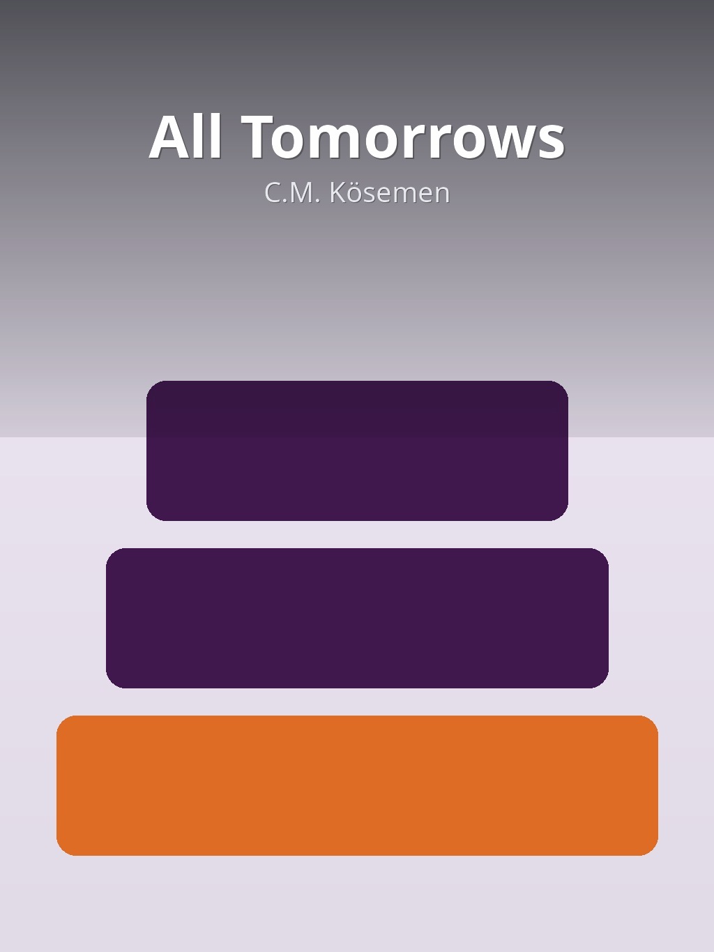 All Tomorrows by C.M. Kösemen book cover