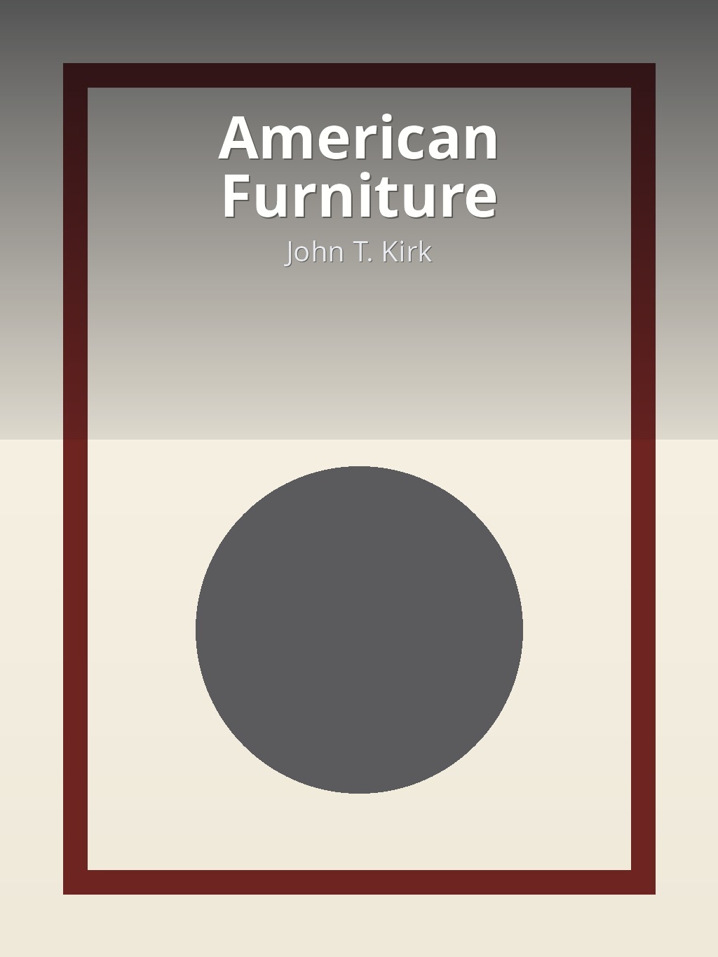 American Furniture by John T. Kirk book cover