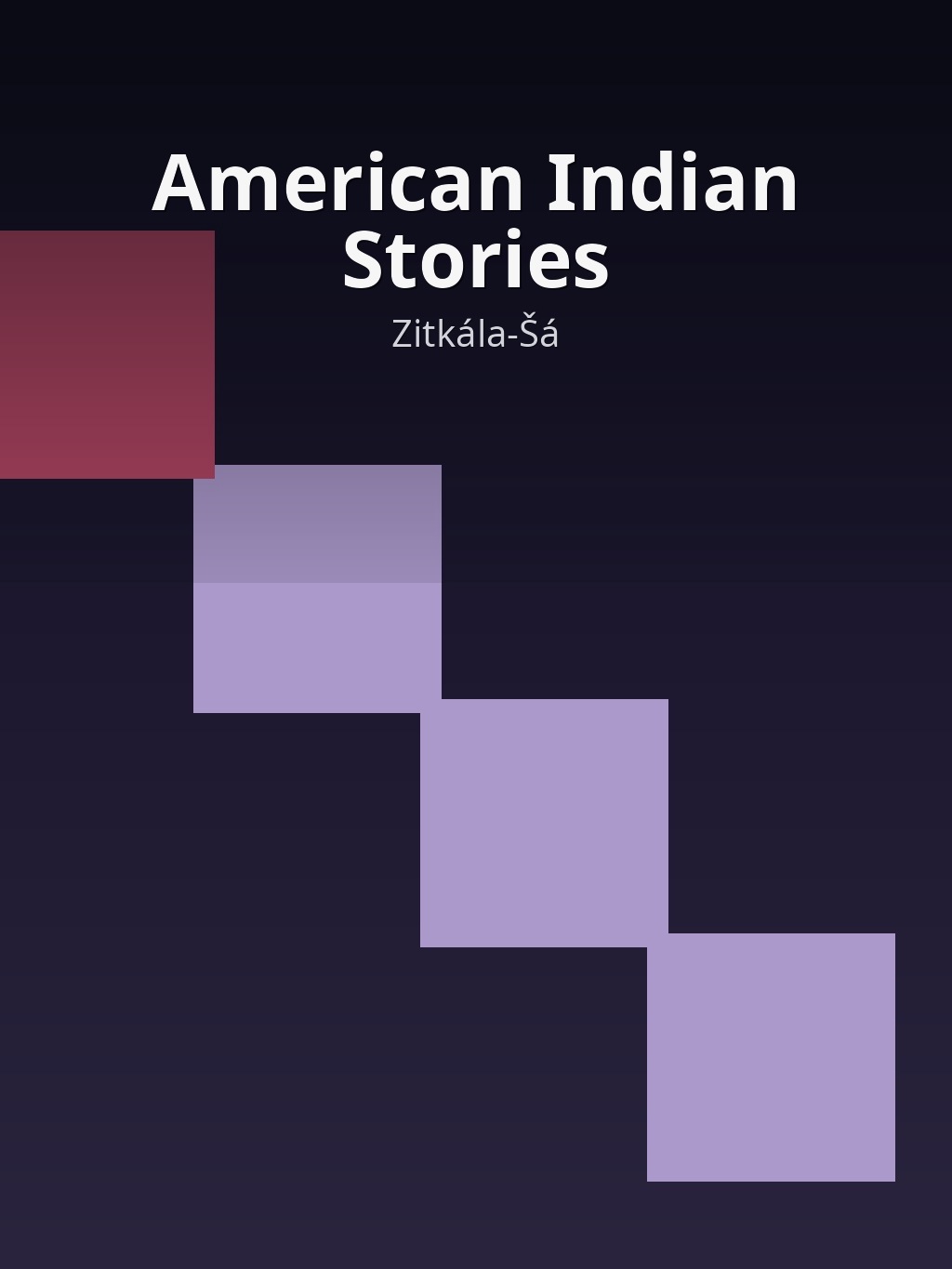 American Indian Stories by Zitkála-Šá book cover