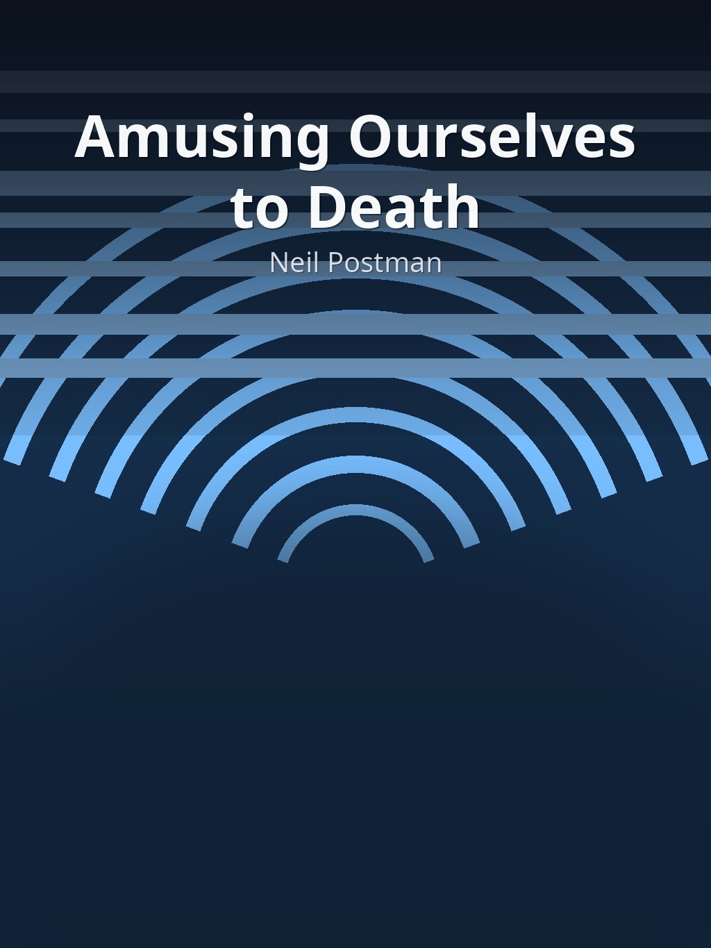 Amusing Ourselves to Death by Neil Postman book cover