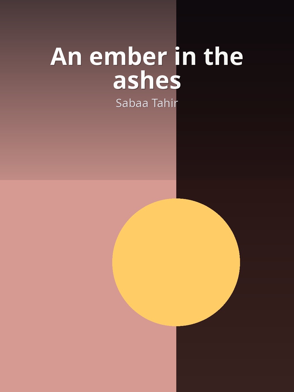 An ember in the ashes by Sabaa Tahir book cover