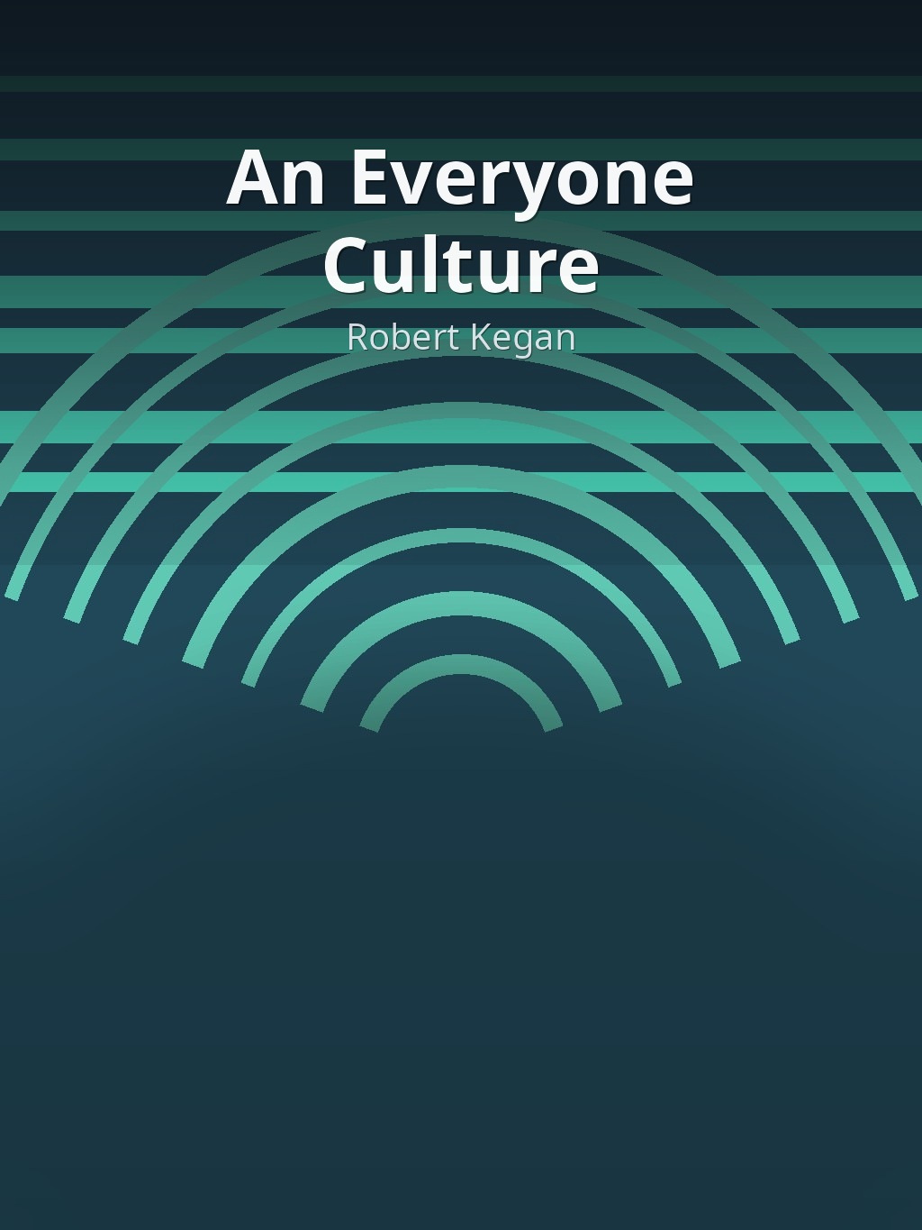 An Everyone Culture by Robert Kegan book cover