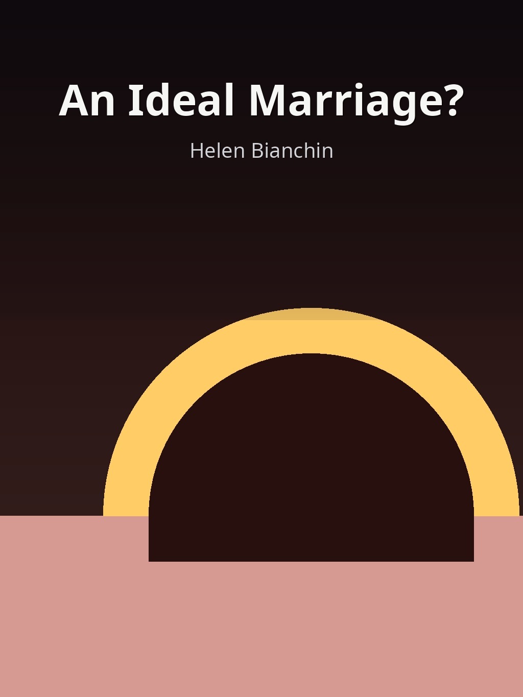 An Ideal Marriage? by Helen Bianchin book cover