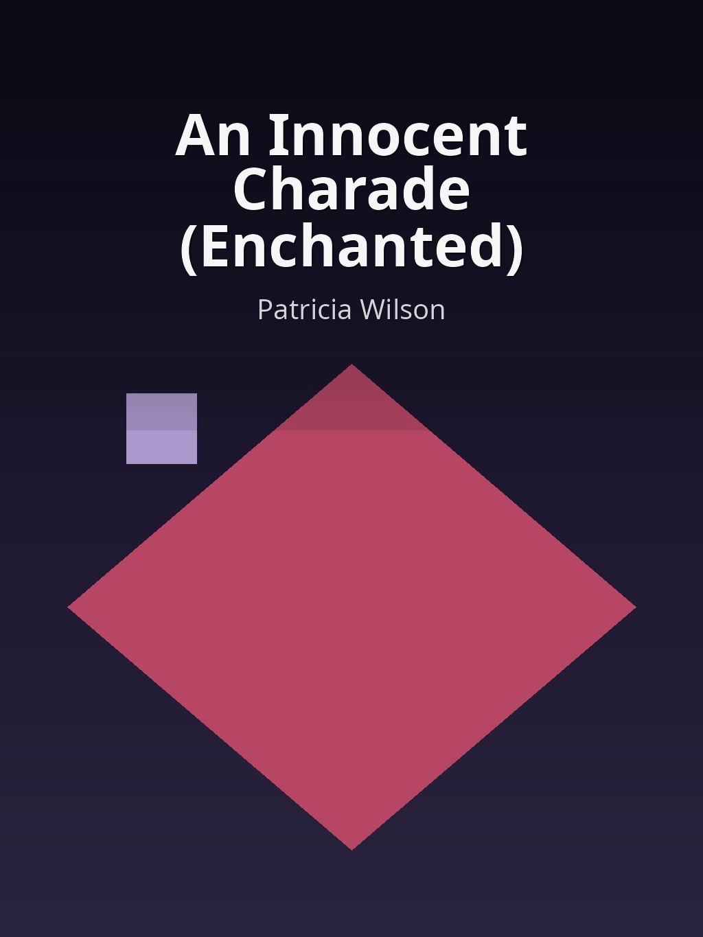 An Innocent Charade (Enchanted) by Patricia Wilson book cover