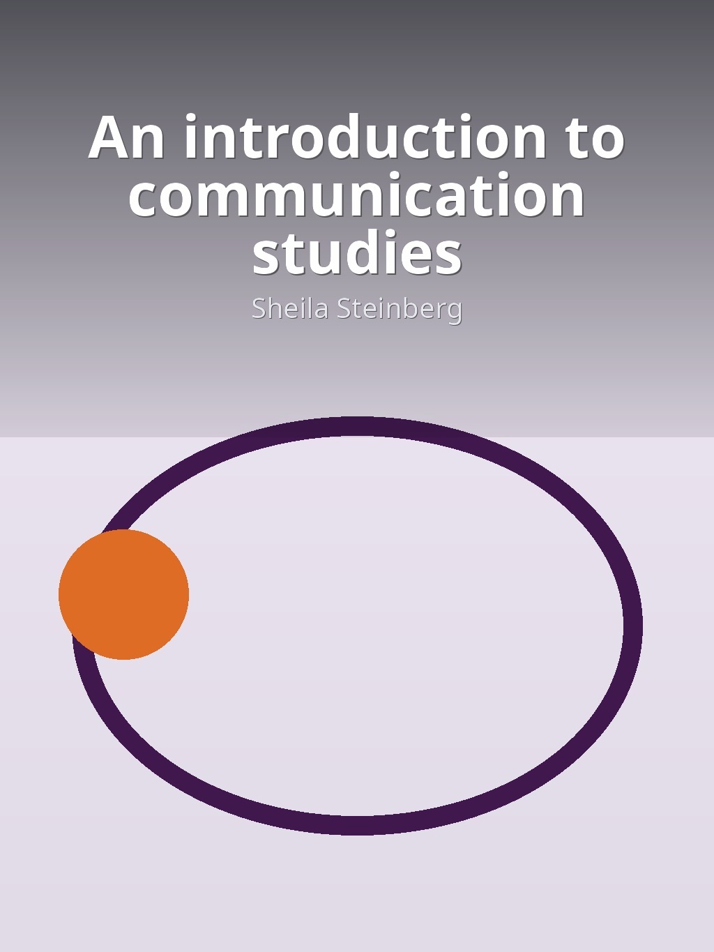 An introduction to communication studies by Sheila Steinberg book cover
