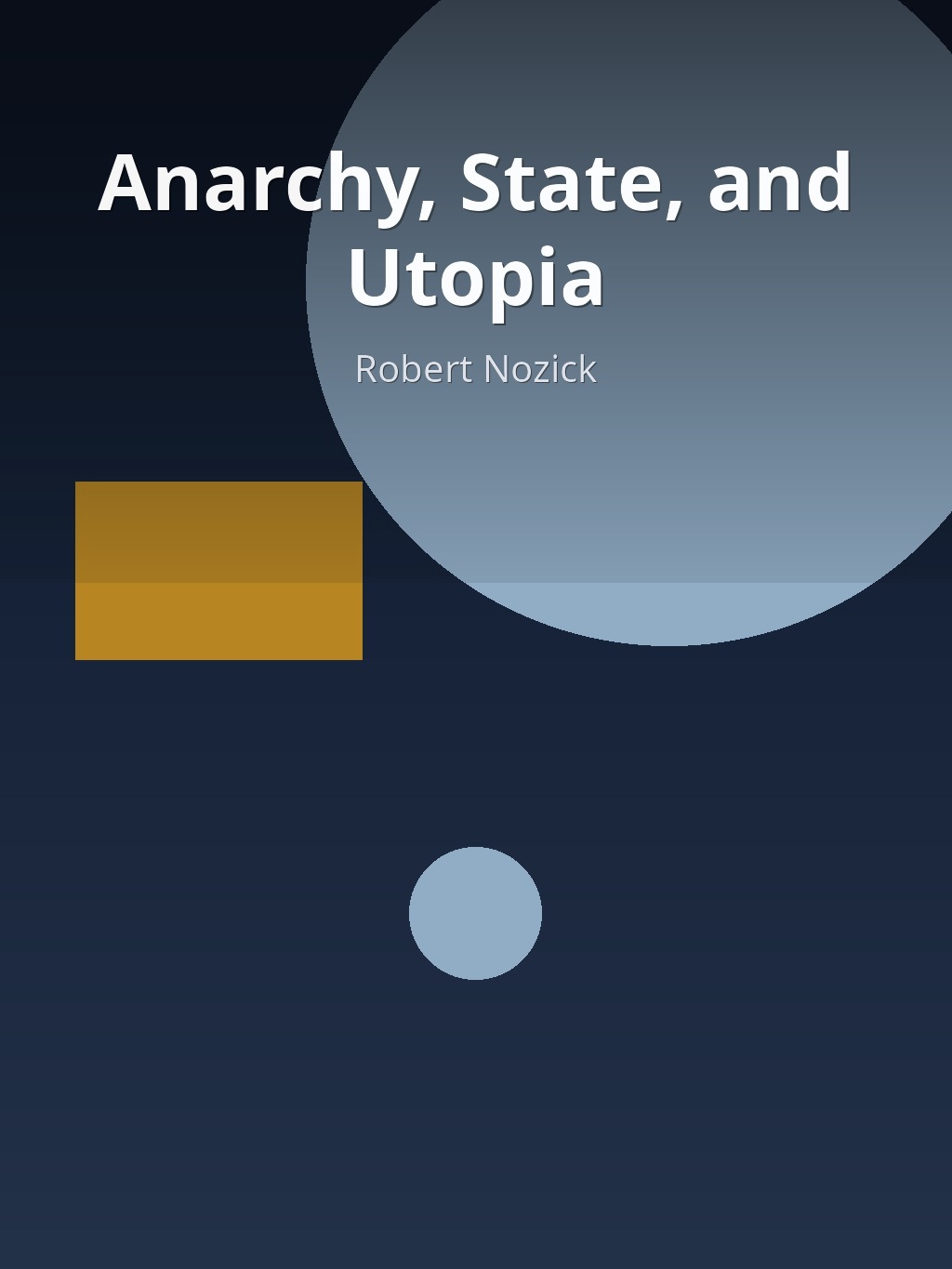 Anarchy, State, and Utopia by Robert Nozick book cover