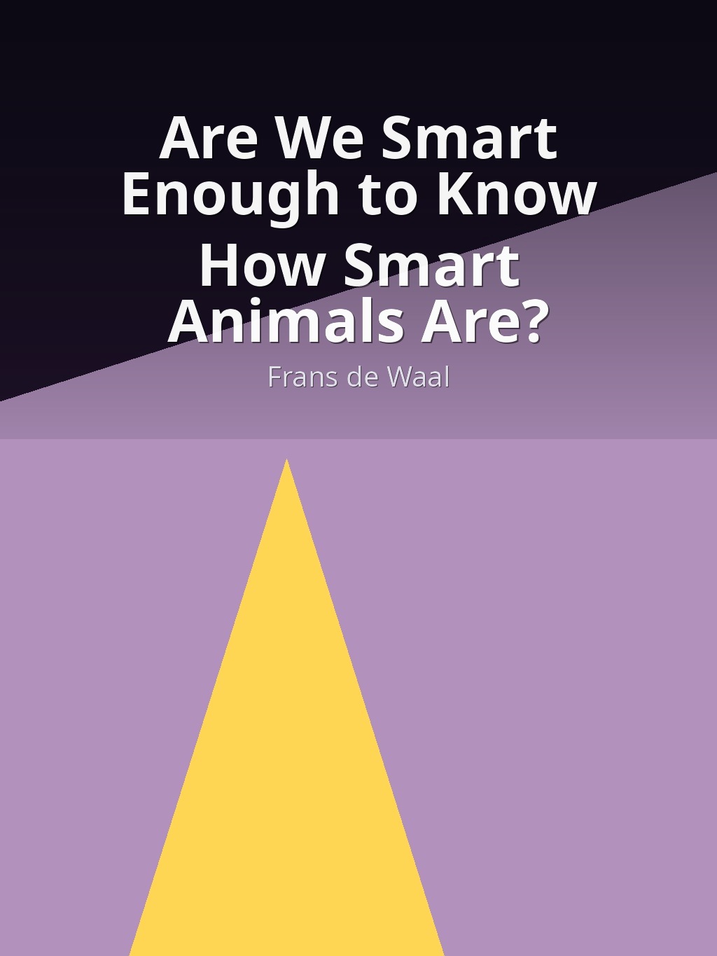 Are We Smart Enough to Know How Smart Animals Are? by Frans de Waal book cover