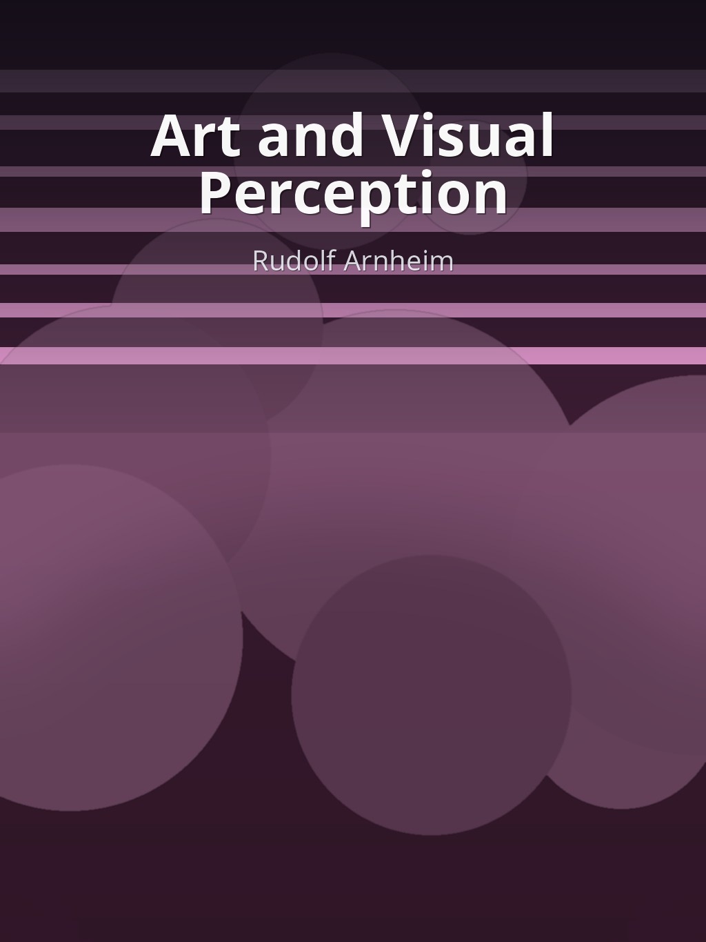 Art and Visual Perception by Rudolf Arnheim book cover
