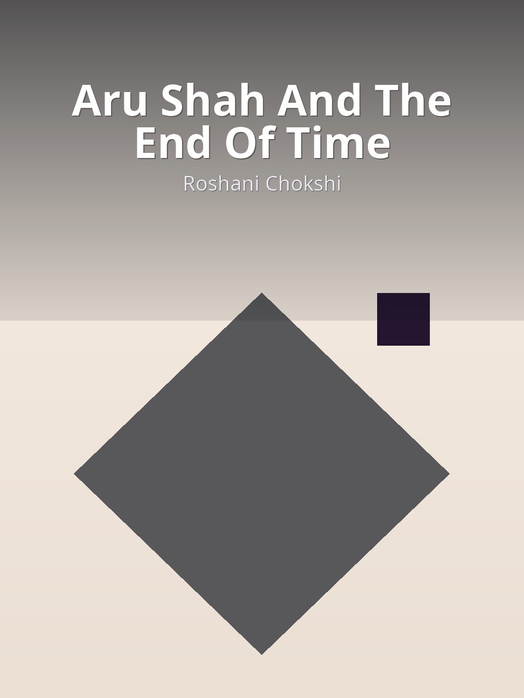 Aru Shah And The End Of Time by Roshani Chokshi book cover