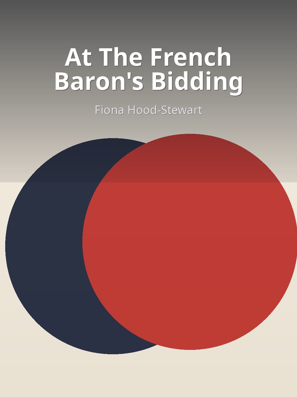 At The French Baron's Bidding by Fiona Hood-Stewart book cover
