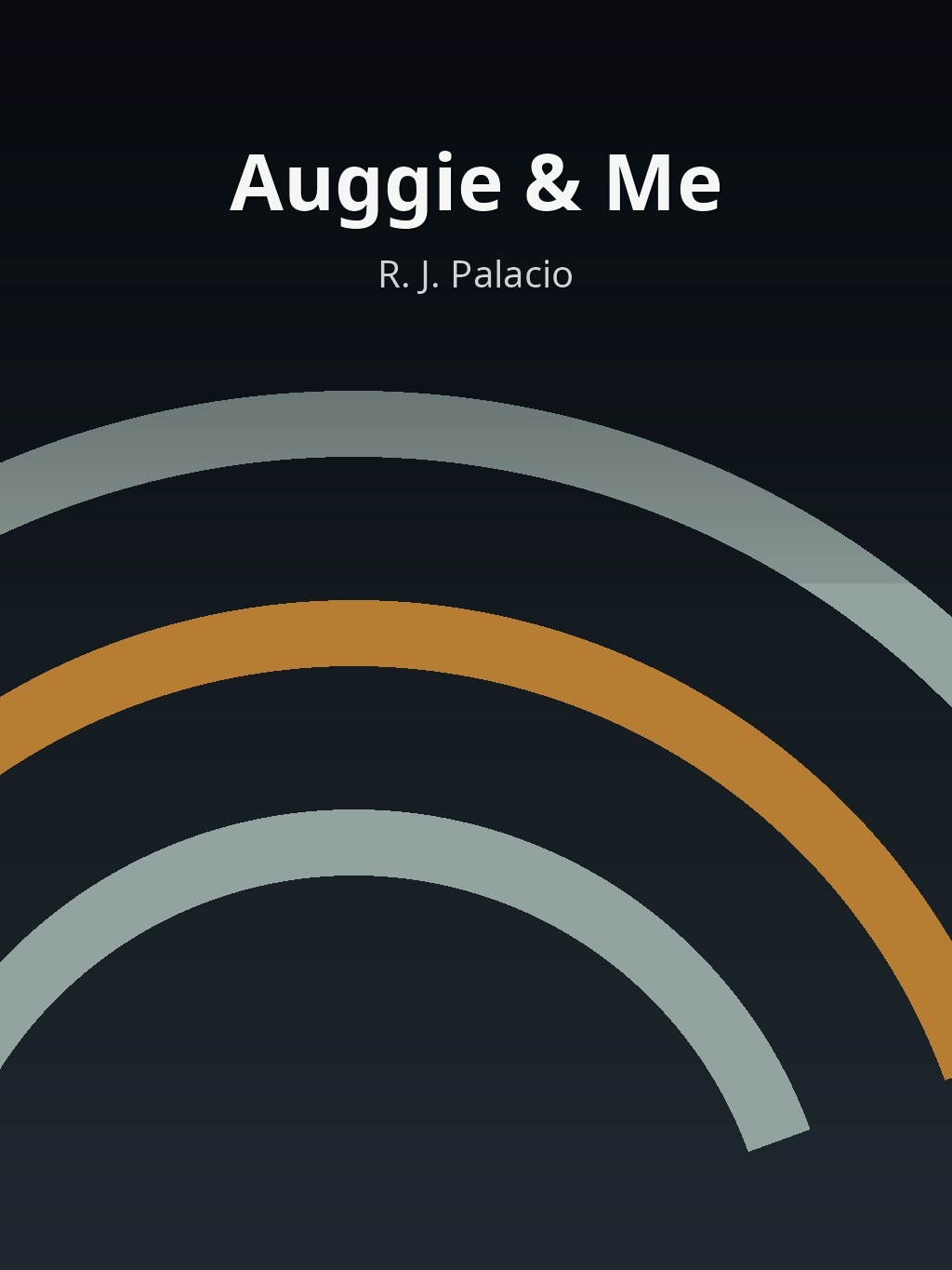 Auggie & Me by R. J. Palacio book cover