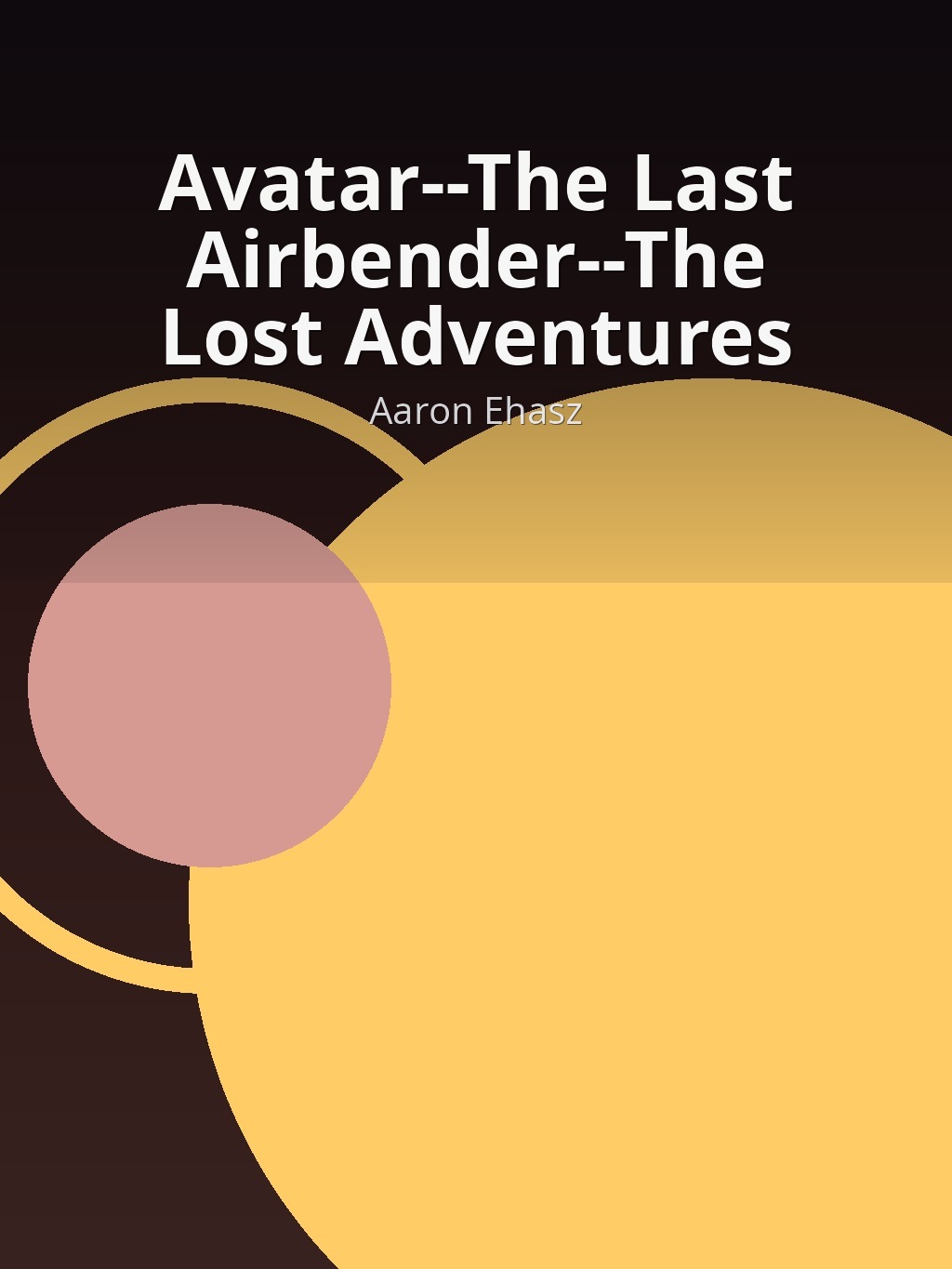 Avatar--The Last Airbender--The Lost Adventures by Aaron Ehasz book cover