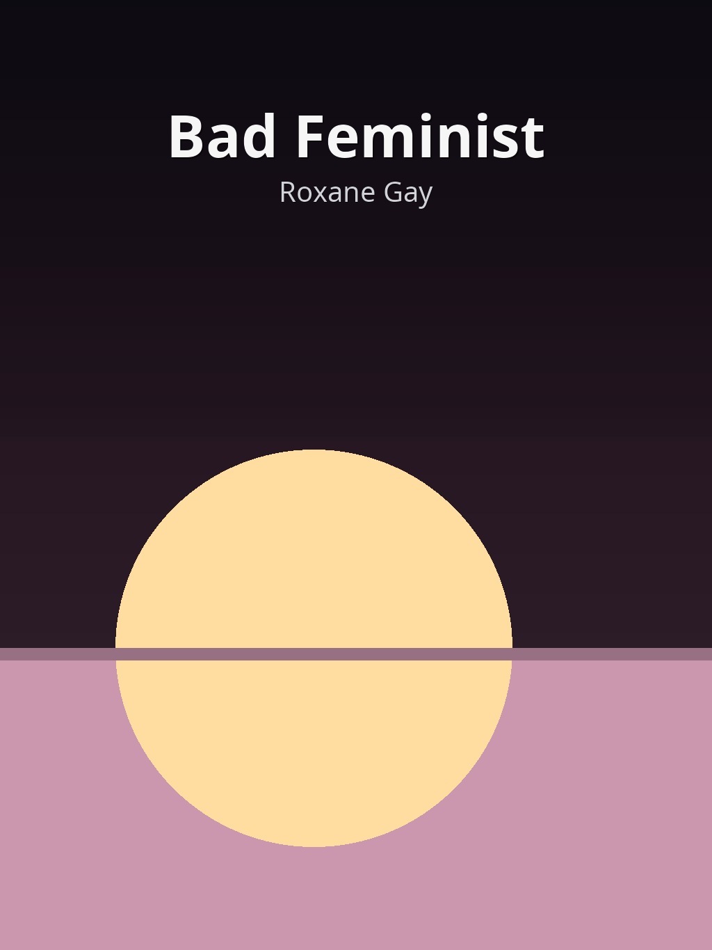 Bad Feminist by Roxane Gay book cover