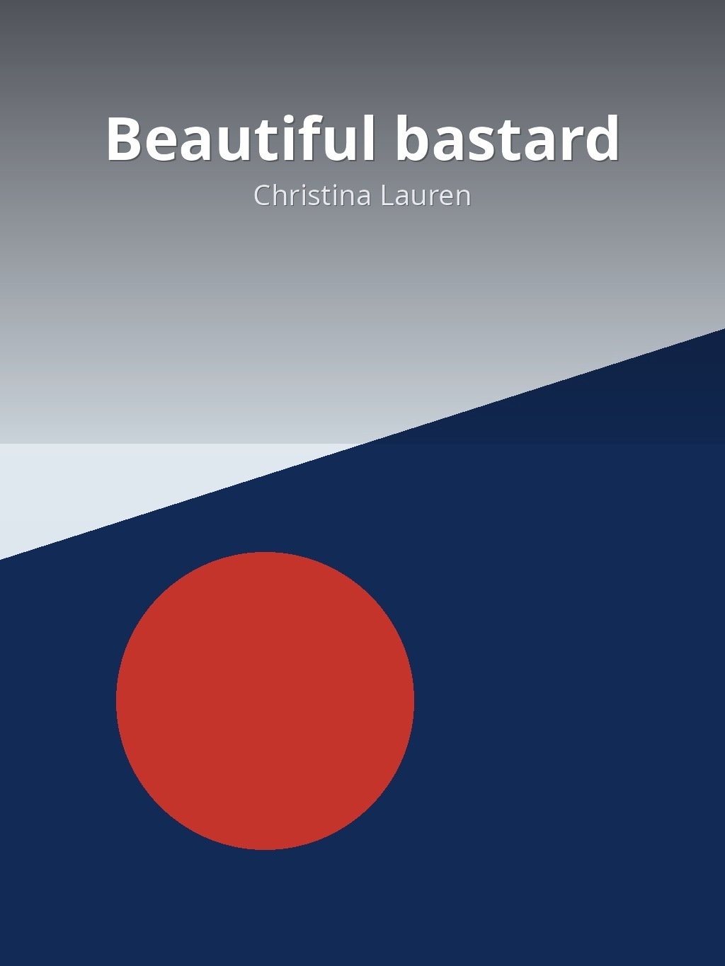 Beautiful bastard by Christina Lauren book cover