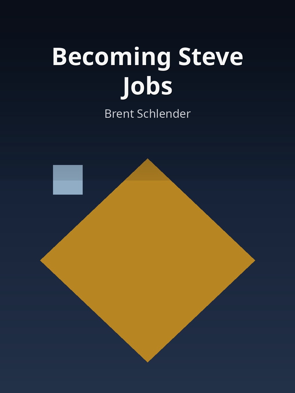 Becoming Steve Jobs by Brent Schlender book cover
