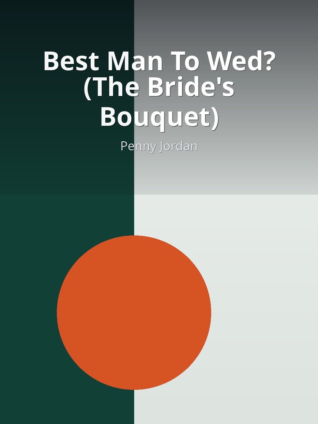 Best Man To Wed? (The Bride's Bouquet) by Penny Jordan book cover