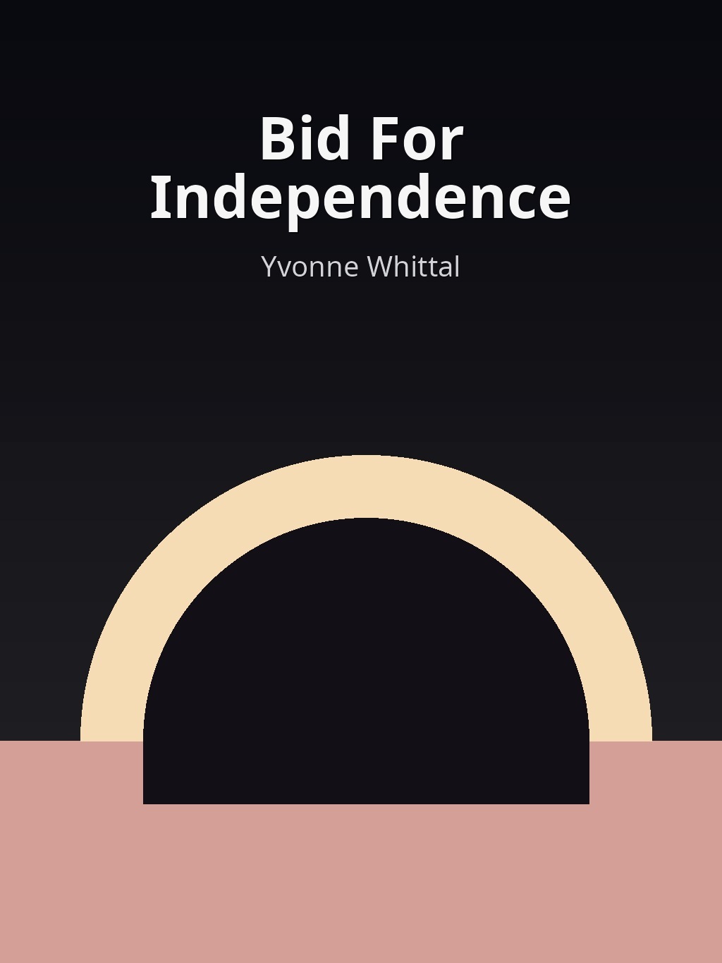 Bid For Independence by Yvonne Whittal book cover