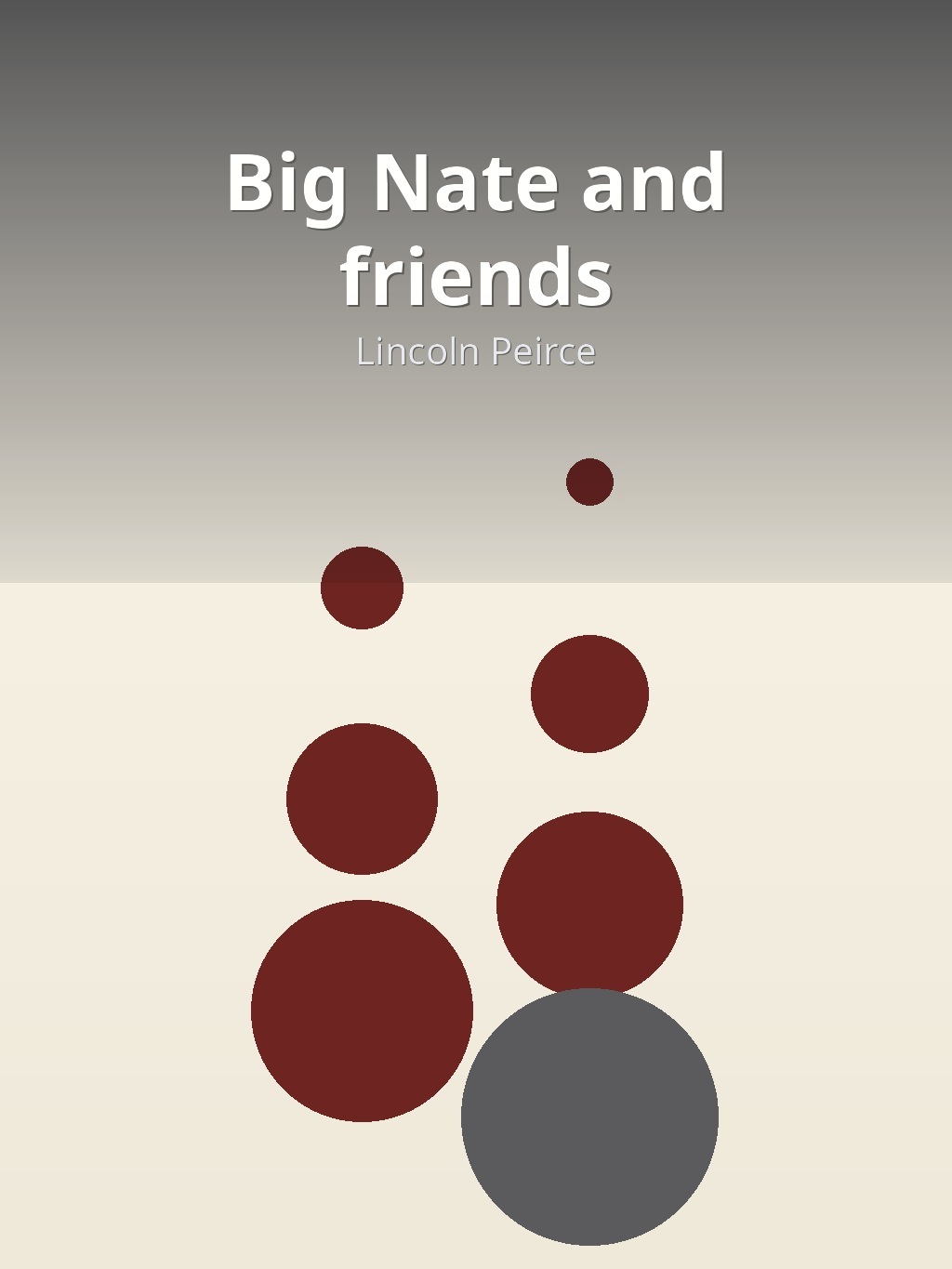 Big Nate and friends by Lincoln Peirce book cover
