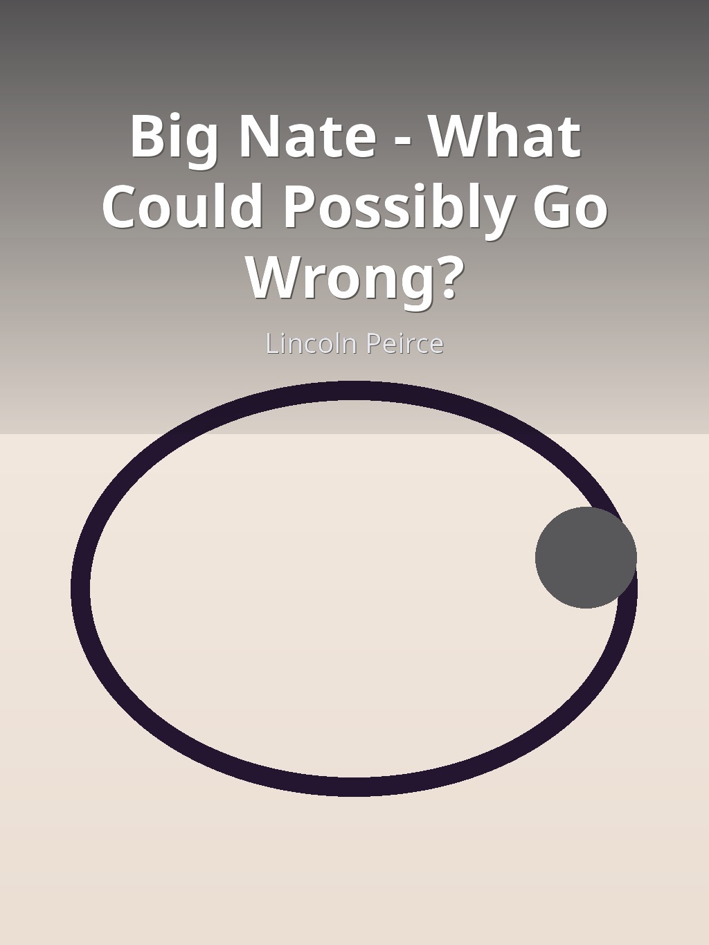 Big Nate - What Could Possibly Go Wrong? by Lincoln Peirce book cover
