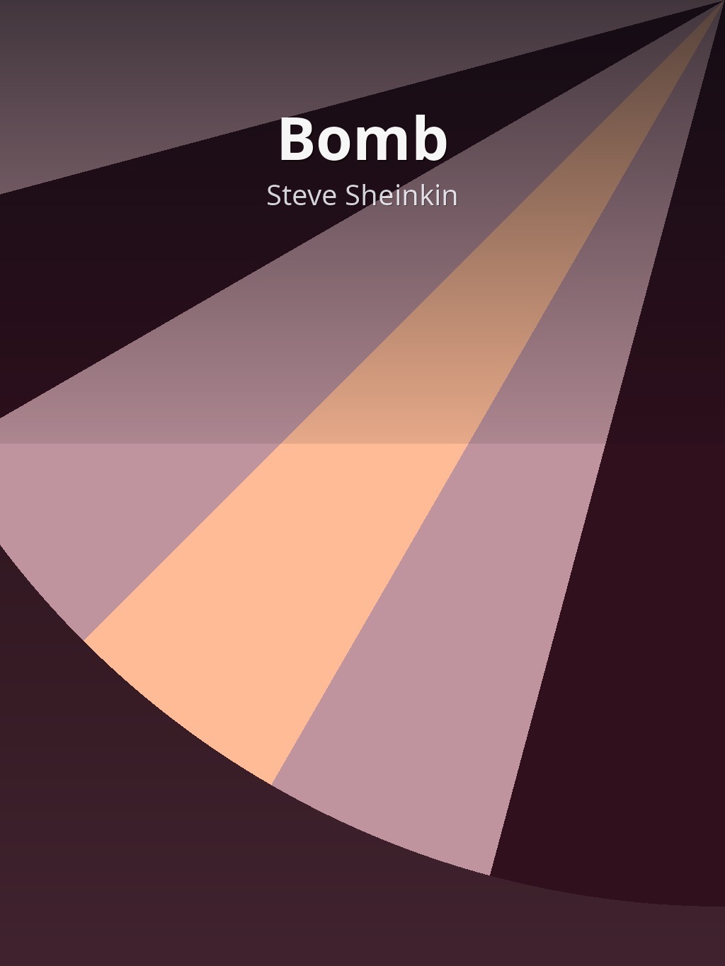 Bomb by Steve Sheinkin book cover