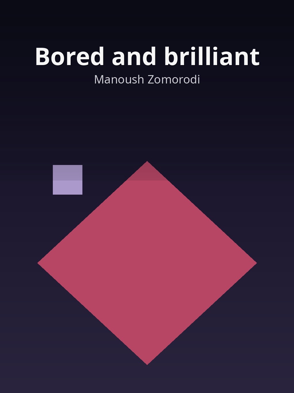 Bored and brilliant by Manoush Zomorodi book cover