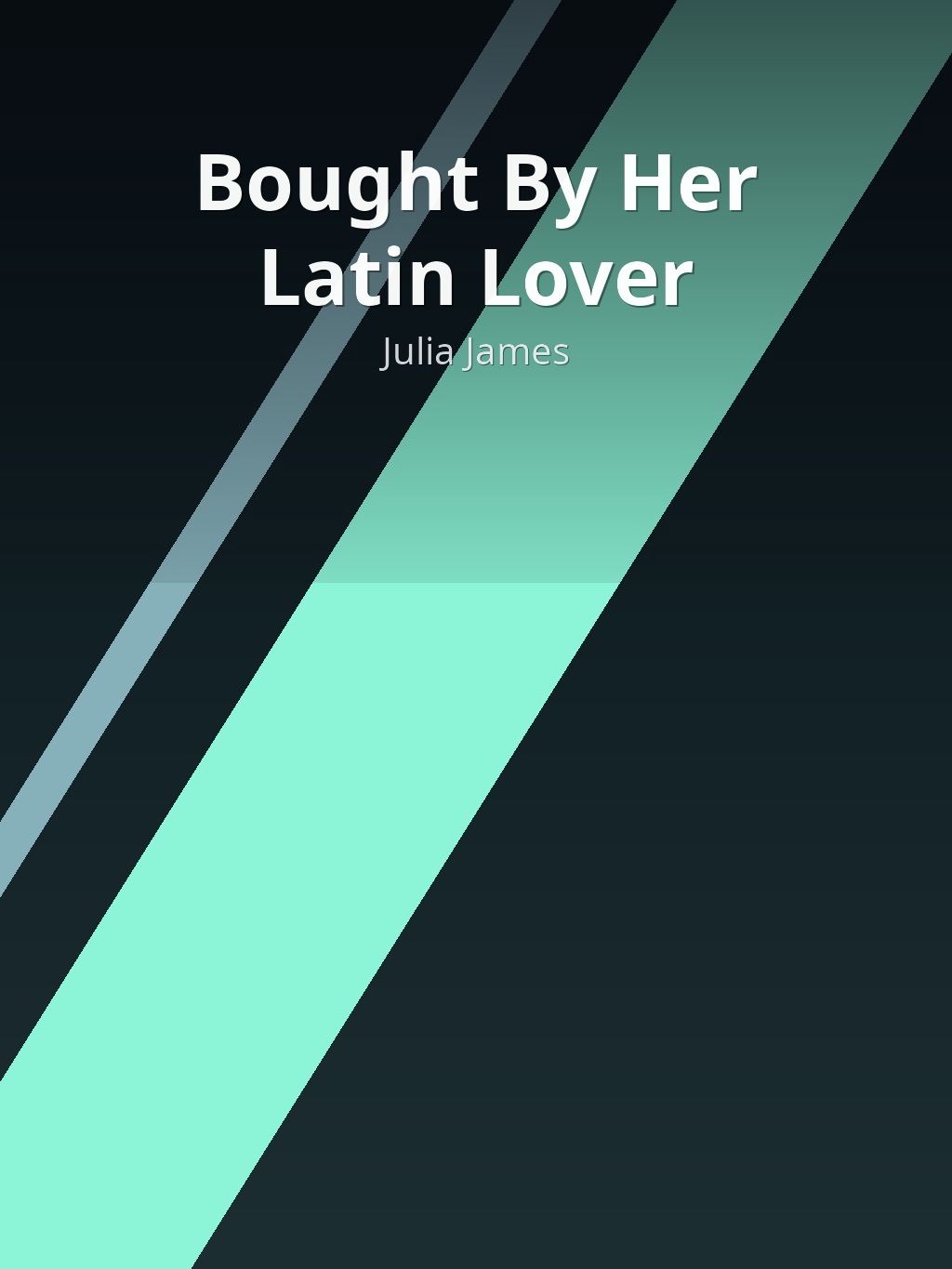 Bought By Her Latin Lover by Julia James book cover