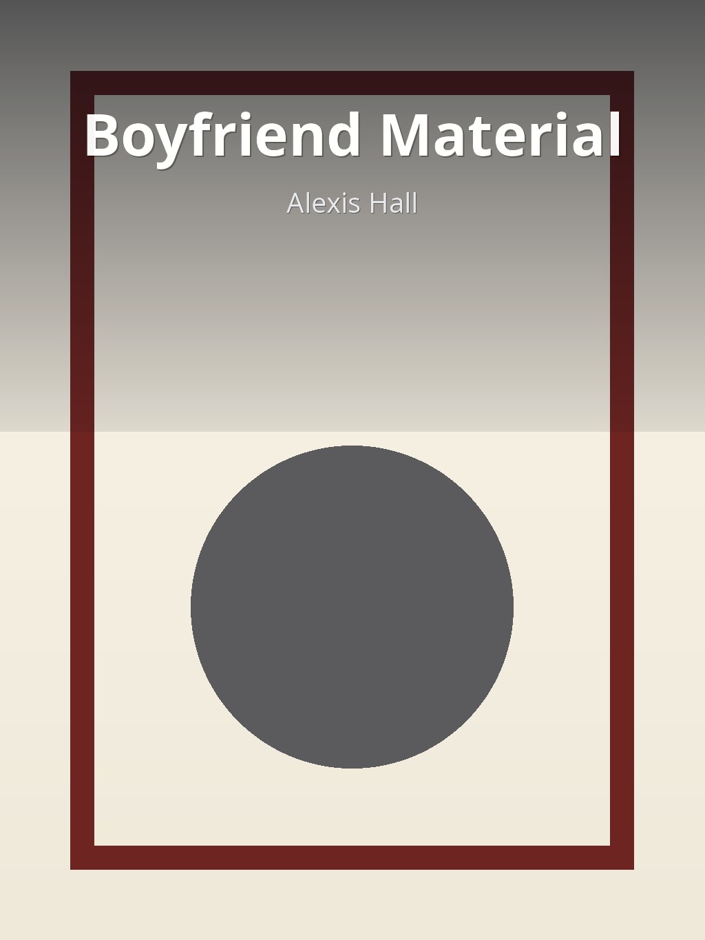 Boyfriend Material by Alexis Hall book cover