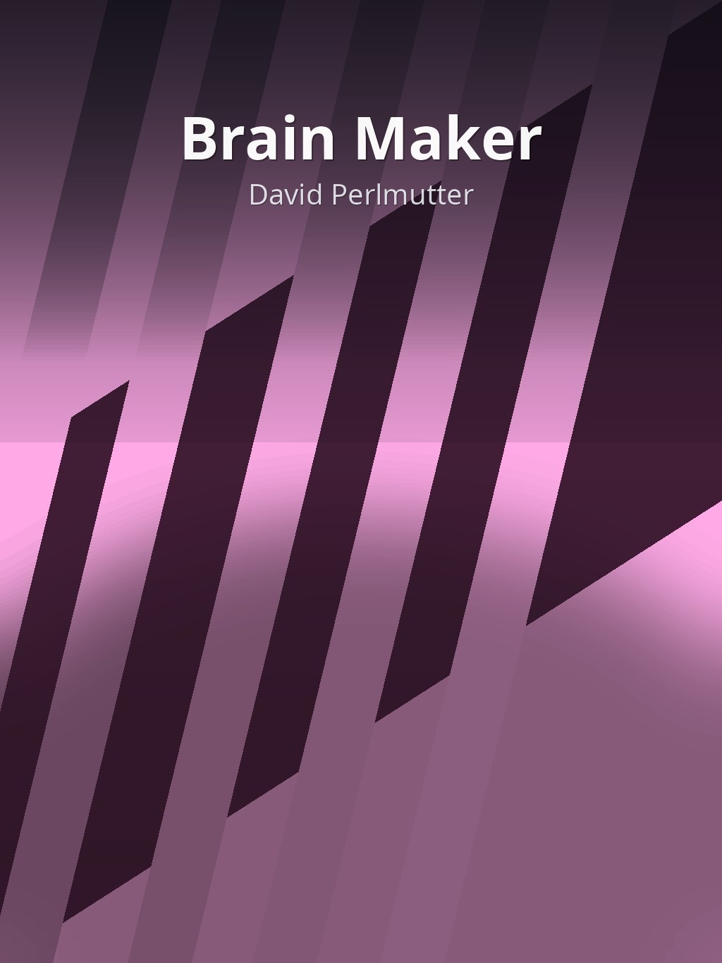 Brain Maker by David Perlmutter book cover