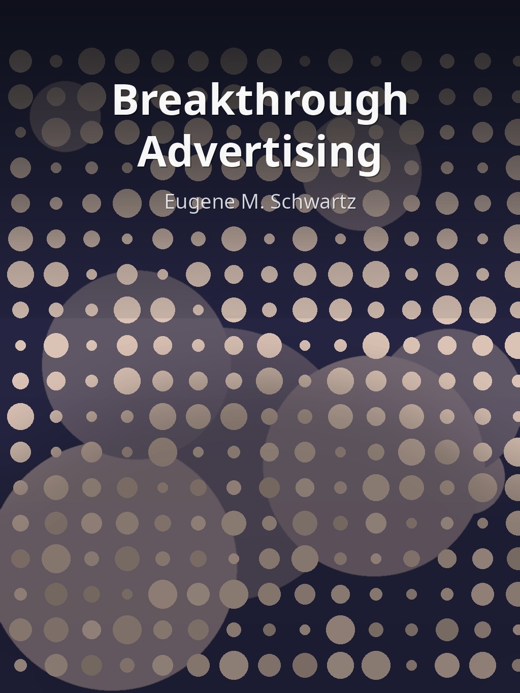 Breakthrough Advertising by Eugene M. Schwartz book cover
